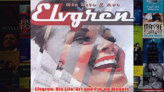 Elvgren His Life Art and Pinup Models