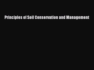 PDF Download Principles of Soil Conservation and Management PDF Full Ebook