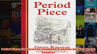 Period Piece The Victorian Childhood of Charles Darwins GrandDaughter