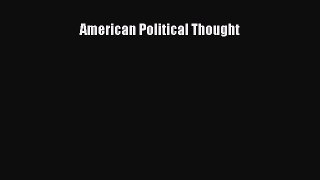 [PDF Download] American Political Thought [Download] Full Ebook
