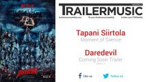 Daredevil (Season 2) - Coming Soon Trailer Music (Tapani Siirtola - Moment of Silence)