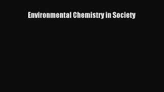 PDF Download Environmental Chemistry in Society PDF Online