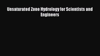 PDF Download Unsaturated Zone Hydrology for Scientists and Engineers PDF Full Ebook