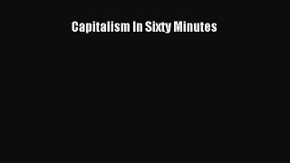 Read Capitalism In Sixty Minutes PDF Free
