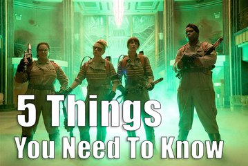 5 Things You NEED To Know About The Ghostbusters Reboot!