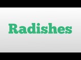 Radishes meaning and pronunciation