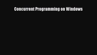 Read Concurrent Programming on Windows Ebook Free