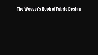 [PDF] The Weaver's Book of Fabric Design [Read] Full Ebook