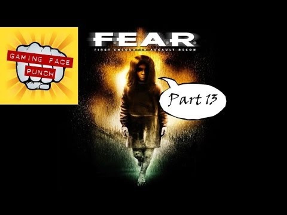FEAR - Part 13 Playthrough. SHE FOUND ME! #Lets...