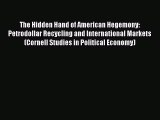 PDF The Hidden Hand of American Hegemony: Petrodollar Recycling and International Markets (Cornell