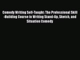[PDF] Comedy Writing Self-Taught: The Professional Skill-Building Course in Writing Stand-Up