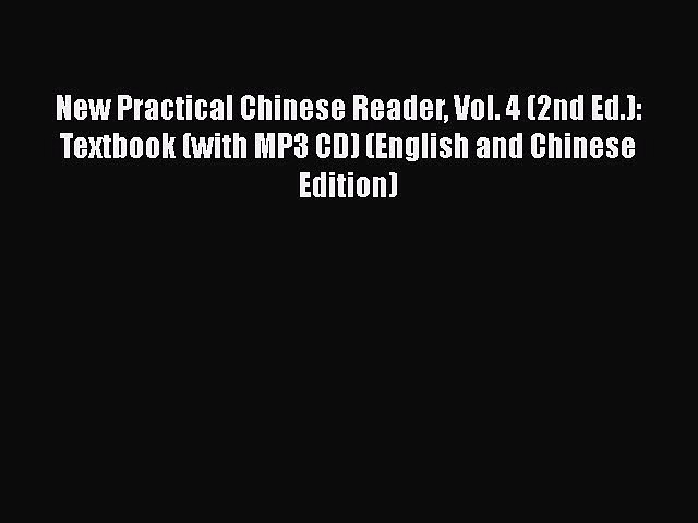 [PDF] New Practical Chinese Reader Vol. 4 (2nd Ed.): Textbook (with MP3 CD) (English and Chinese