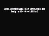 [PDF] Greek Classical Vocabulary Cards: Academic Study Card Set (Greek Edition) Read Online