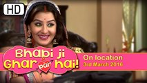 Bhabhi Ji Ghar Par Hai | On Location | 3rd March 2016