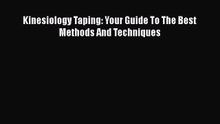 PDF Kinesiology Taping: Your Guide To The Best Methods And Techniques  EBook
