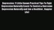 PDF Depression: 11 Little Known Practical Tips To Fight Depression Naturally (Learn To Control