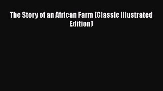 Read The Story of an African Farm (Classic Illustrated Edition) PDF Free