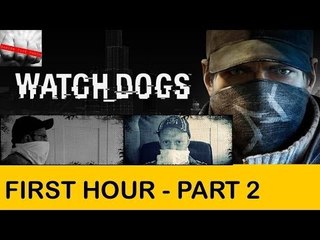 Watch Dogs: The First Hour - Part 2 #LetsGrowTogether