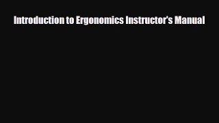[PDF] Introduction to Ergonomics Instructor's Manual [PDF] Full Ebook