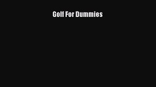 Read Golf For Dummies Ebook Free