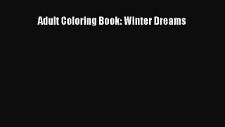 Download Adult Coloring Book: Winter Dreams PDF Online