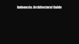 Download Indonesia: Architectural Guide Ebook