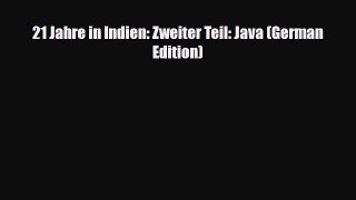 PDF 21 Jahre in Indien: Zweiter Teil: Java (German Edition) Free Books