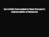 Download East of Bali: From Lombok to Timor (Passport's regional guides of Indonesia) PDF Book