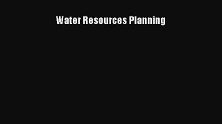 Read Water Resources Planning Ebook Free