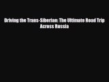 PDF Driving the Trans-Siberian: The Ultimate Road Trip Across Russia Ebook