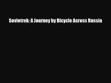 PDF Sovietrek: A Journey by Bicycle Across Russia Free Books