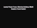 Download Lonely Planet Trans-Siberian Railway (Multi Country Travel Guide) PDF Book Free