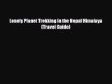 PDF Lonely Planet Trekking in the Nepal Himalaya (Travel Guide) PDF Book Free
