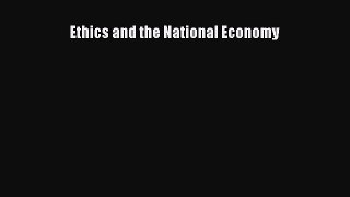 [Download] Ethics and the National Economy [PDF] Full Ebook