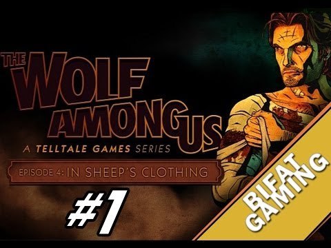 The Wolf Among Us Episode 4 In sheep's Clothing PC Gameplay Part 1 Intro