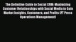 Read The Definitive Guide to Social CRM: Maximizing Customer Relationships with Social Media