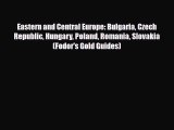 PDF Eastern and Central Europe: Bulgaria Czech Republic Hungary Poland Romania Slovakia (Fodor's