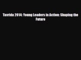 Download Tavrida 2014: Young Leaders in Action: Shaping the Future Free Books