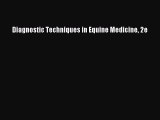 Read Diagnostic Techniques in Equine Medicine 2e Ebook Free