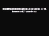 Download Nepal Mountaineering Guide: Route Guide for Mt. Everest and 25 other Peaks PDF Book