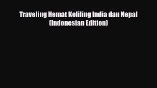 PDF Traveling Hemat Keliling India dan Nepal (Indonesian Edition) PDF Book Free