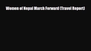 PDF Women of Nepal March Forward (Travel Report) PDF Book Free