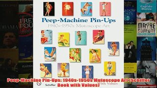 Download PDF  PeepMachine PinUps 1940s1950s Mutoscope Art Schiffer Book with Values FULL FREE