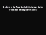 Read Starlight in Her Eyes: Starlight Christmas Series (Christmas Holiday Extravaganza) Ebook