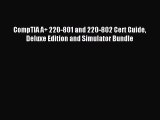 Download CompTIA A  220-801 and 220-802 Cert Guide Deluxe Edition and Simulator Bundle Ebook