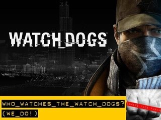 Trailer Watch: Who Watches the Watch Dogs #LetsGrowTogether
