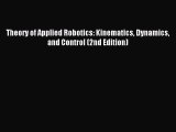Read Theory of Applied Robotics: Kinematics Dynamics and Control (2nd Edition) Ebook Free