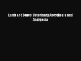 Read Lumb and Jones' Veterinary Anesthesia and Analgesia Ebook Free