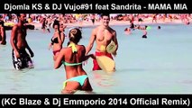 Djomla KS & DJ Vujo#91 feat Sandrita - MAMA MIA (KC Blaze & Dj Emmporio 2014 Official Remix)