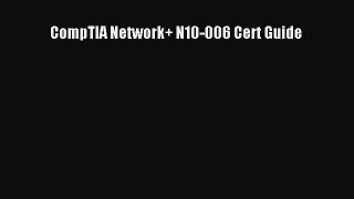 Read CompTIA Network+ N10-006 Cert Guide PDF Online